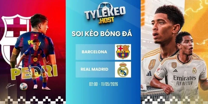 Ty le keo Barcelona vs Real Madrid - La liga, 11/05/2026