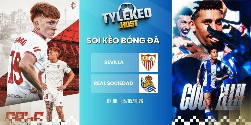 Ty le keo Sevilla vs Real Sociedad - La Liga, 05/05/2026