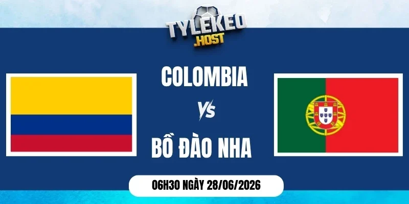 Kèo nhà cái Colombia vs Bồ Đào Nha - Bảng K World Cup 06h30 28/06/2026