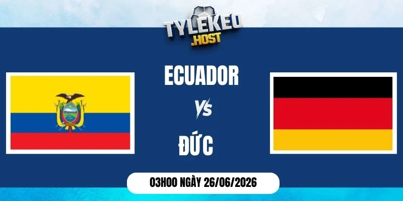 soi kèo nhà cái Ecuador vs Đức - Bảng E World Cup 03h00 26/06/2026