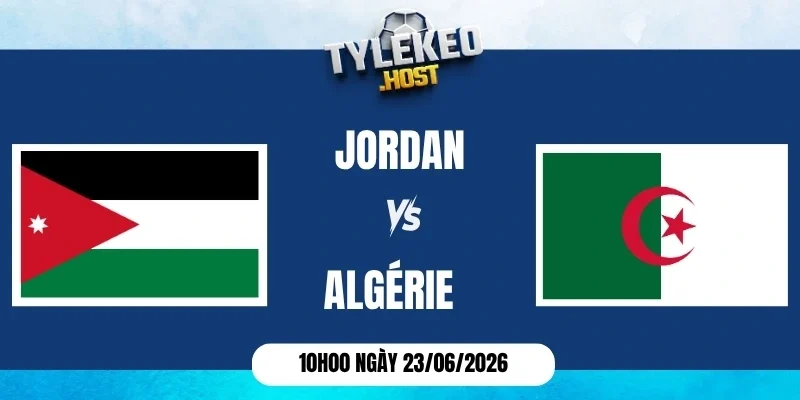 Soi kèo nhà cái Jordan vs Algérie - Bảng J World Cup 10h00 23/06/2026