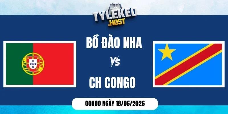 kèo nhà cái Bồ Đào Nha vs CH Congo - Bảng K World Cup 00h00 18/06/2026