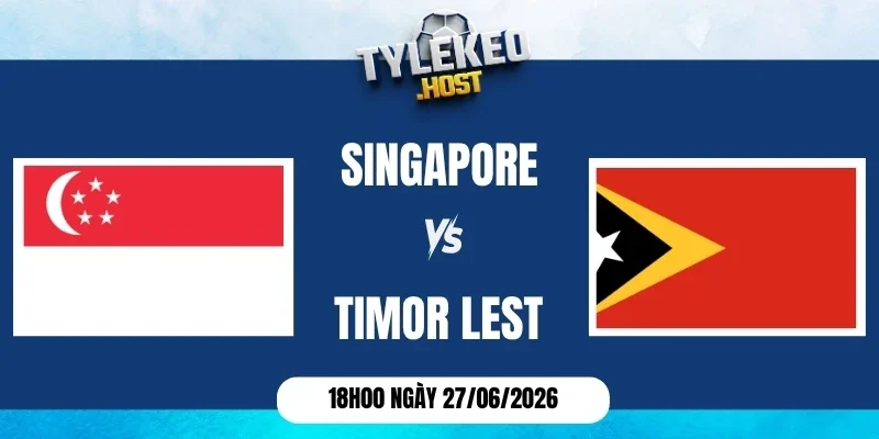 Kèo nhà cái Singapore vs Timor Leste - Vòng bảng AFF Cup 18h00 27/07/2026