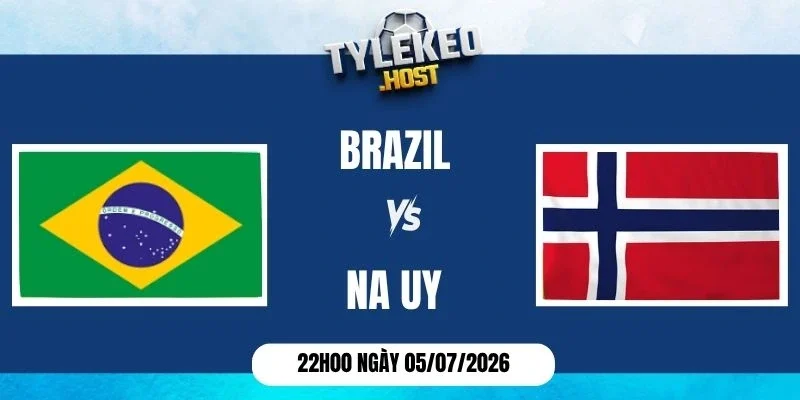 Soi kèo nhà cái Brazil vs Na Uy - Vòng 16 đội World Cup 22h00 ngày 05/07/2026
