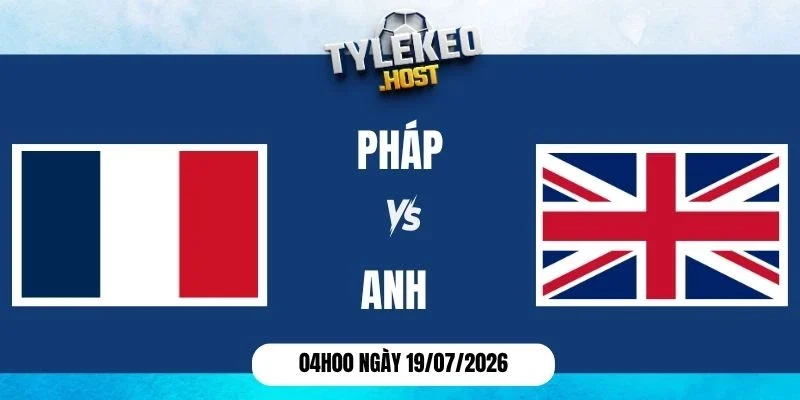 Soi kèo nhà cái Pháp vs Anh - Tranh hạng 3 World Cup 04h00 19/07/2026