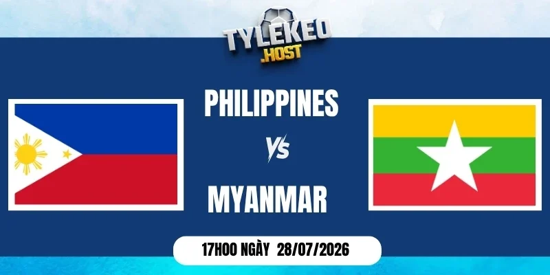 Tỷ lệ kèo Philippines vs Myanmar - Vòng bảng AFF Cup 17h00 ngày 28/07/2026